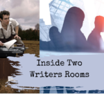 Secrets of THE WRITERS ROOM–and A WRITER’S ROOM