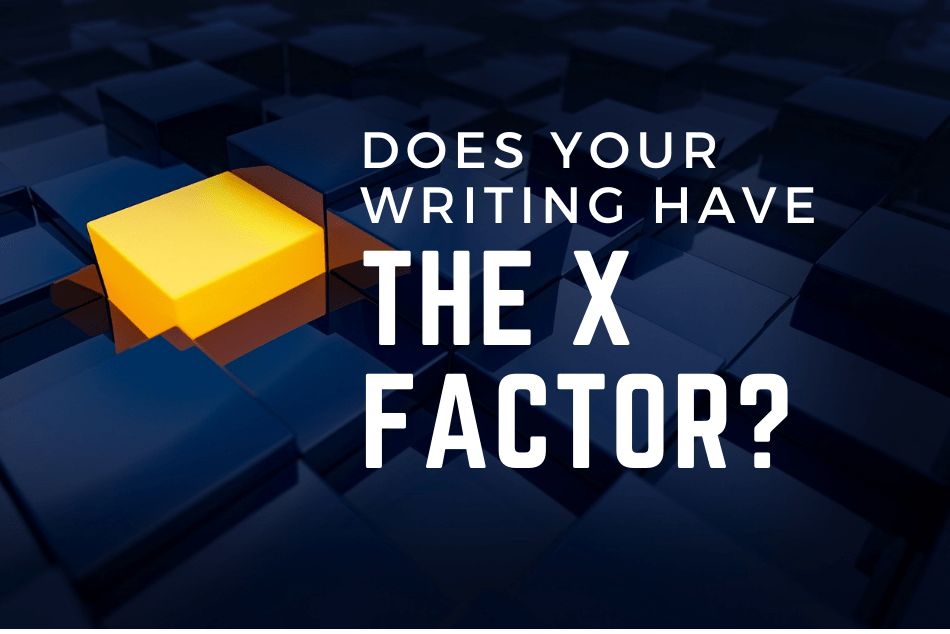 Does Your Writing Have the X Factor?