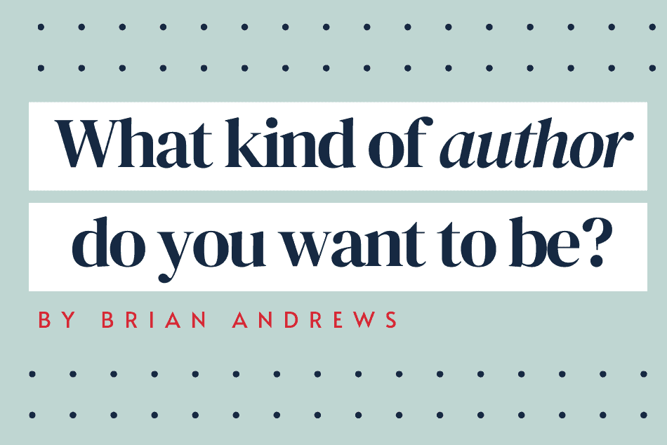 What kind of author do you want to be?