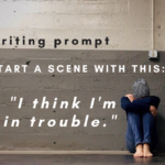 Writing Prompt: Big Trouble