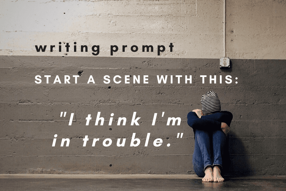 Writing Prompt: Big Trouble