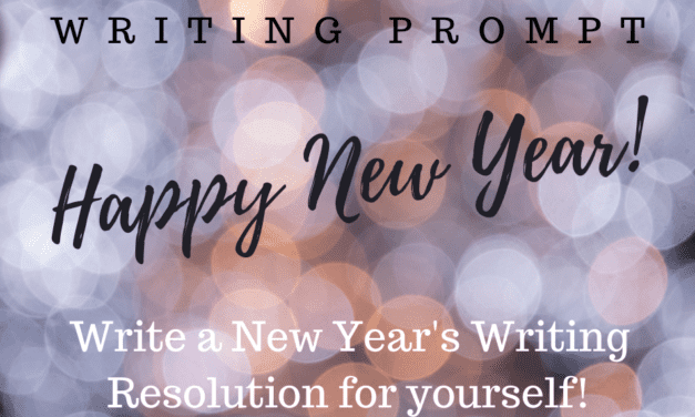 Writing Prompt: Write a New Year’s Writing Resolution