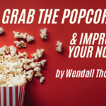 GRAB THE POPCORN AND IMPROVE YOUR NOVEL