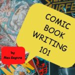 COMIC BOOK WRITING 101: THE HONEST TRUTH