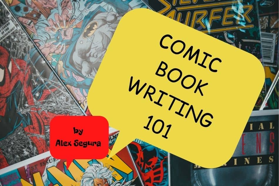 COMIC BOOK WRITING 101: THE HONEST TRUTH