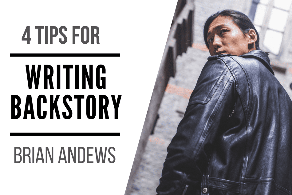 4 Tips For Writing Backstory