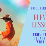 11 Hard-Earned Lessons from Three Decades of Writing