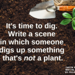It’s Time to Dig Writing Prompt