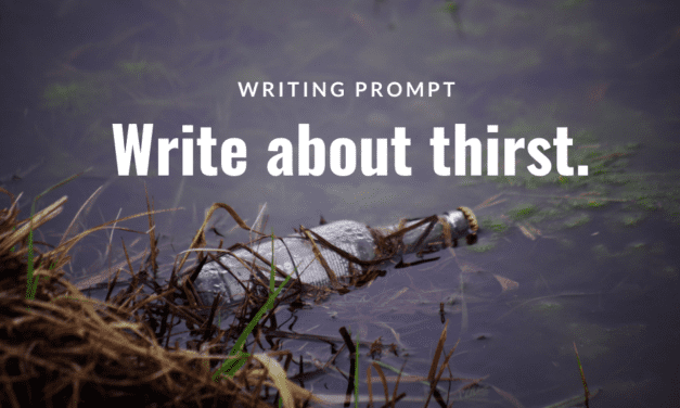 Writing Prompt: Thirst