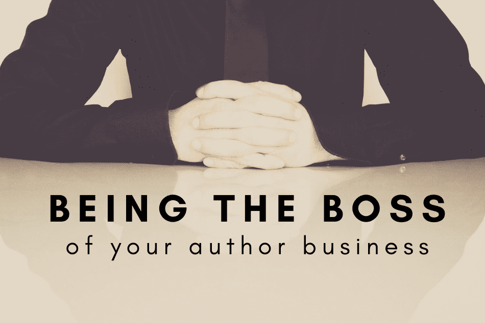 Being the Boss of Your Author Business