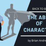 Back to the Basics: The ABC’s of Character