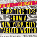 5 Writing Tips from a New York City Tabloid Writer