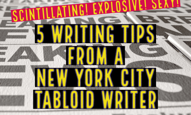 5 Writing Tips from a New York City Tabloid Writer