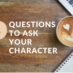 9 Questions to Ask Your Character