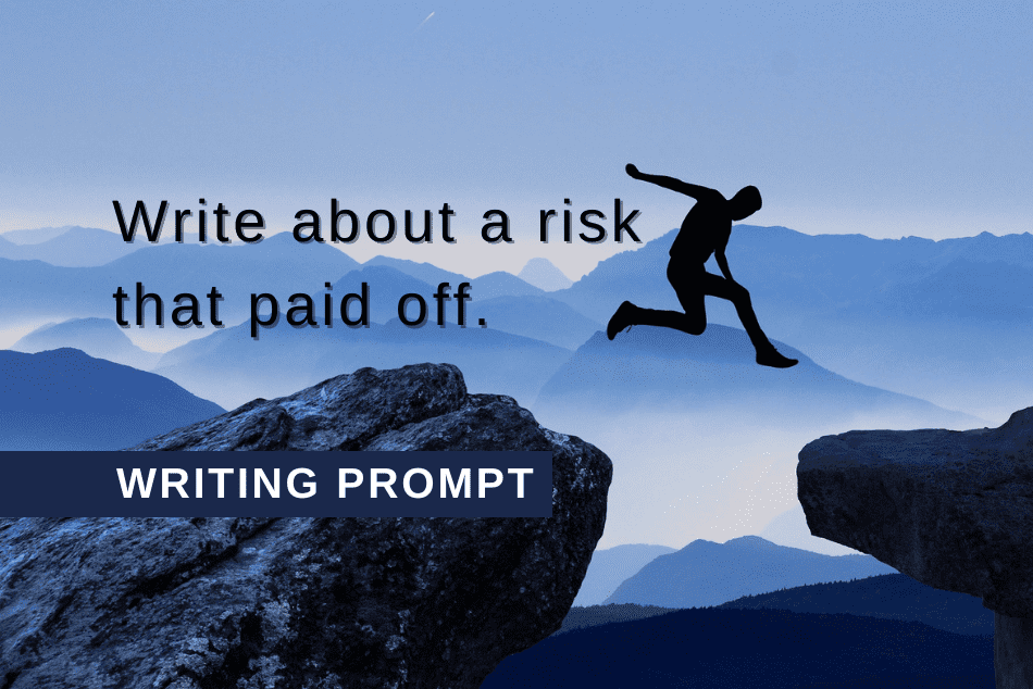 Writing Prompt: Worth the Risk
