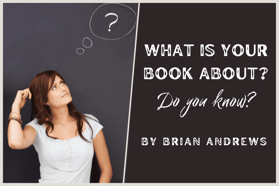 What Is Your Book About…Do You Know?