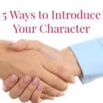 5 Ways to Introduce Your Character
