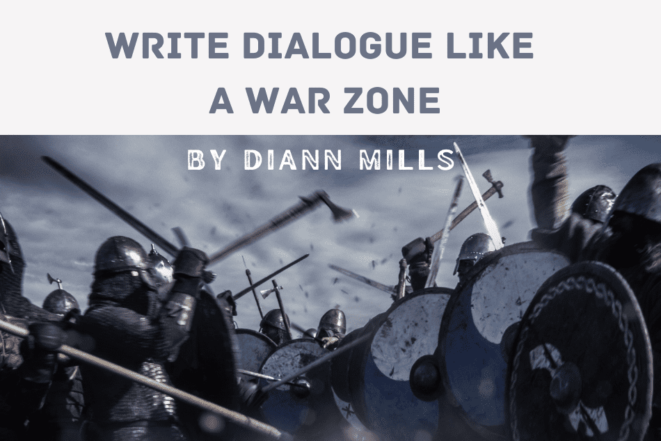 Write Dialogue Like a War Zone
