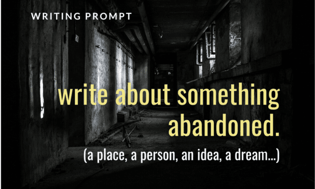Writing Prompt: Abandoned