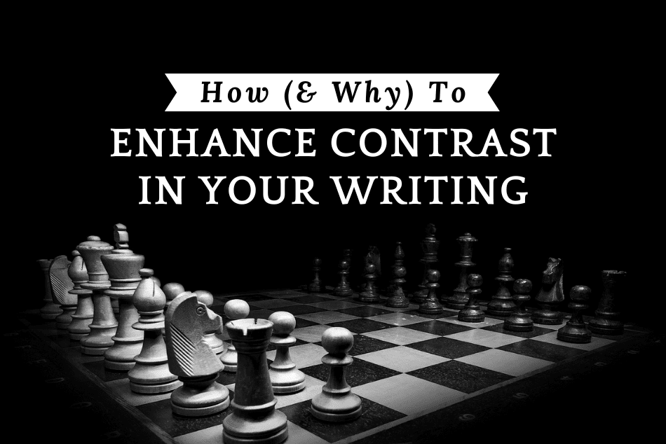 How to Enhance Contrast in Your Writing