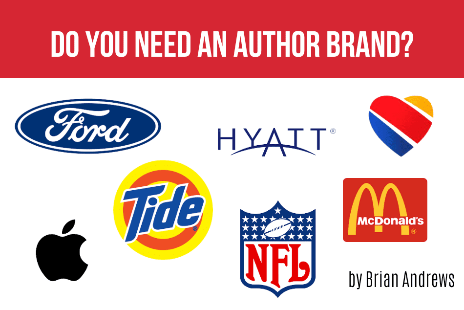 DO YOU NEED AN AUTHOR BRAND? (PART 1 of 2)