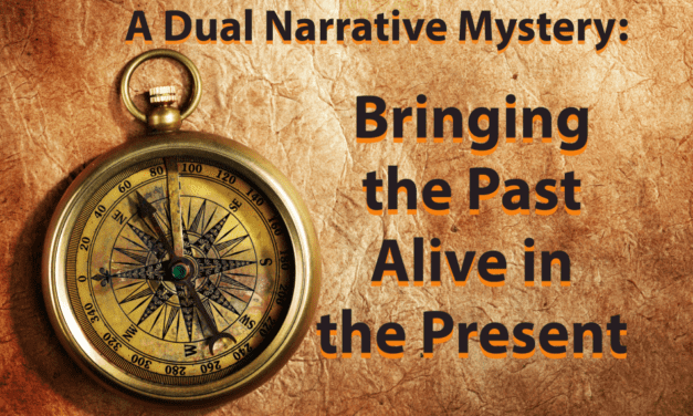 A Dual Mystery Narrative: Bringing the Past Alive in the Present