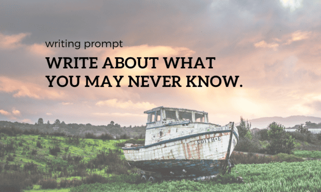 Writing Prompt: You Never Know