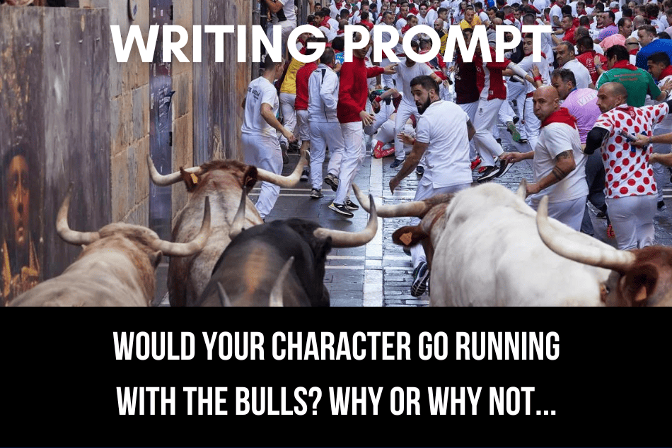 WRITING PROMPT: Running with the Bulls