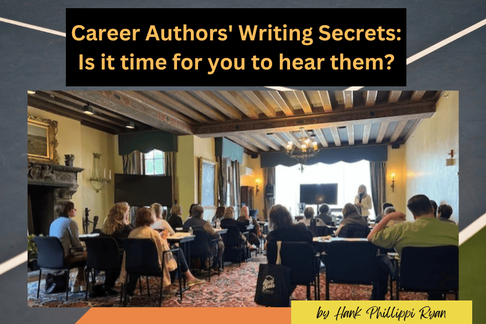 Career Authors’ Writing Secrets: Is it time for you to hear them?