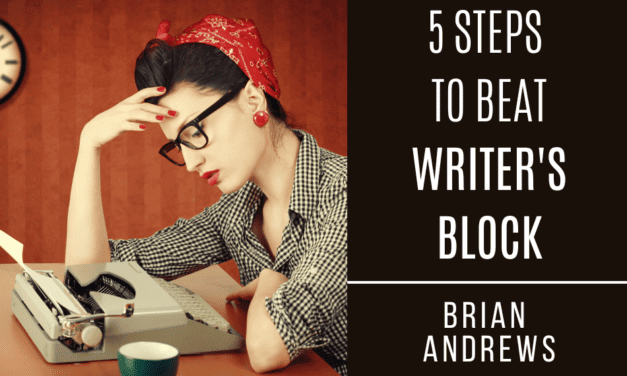 5 STEPS TO BEAT WRITER’S BLOCK