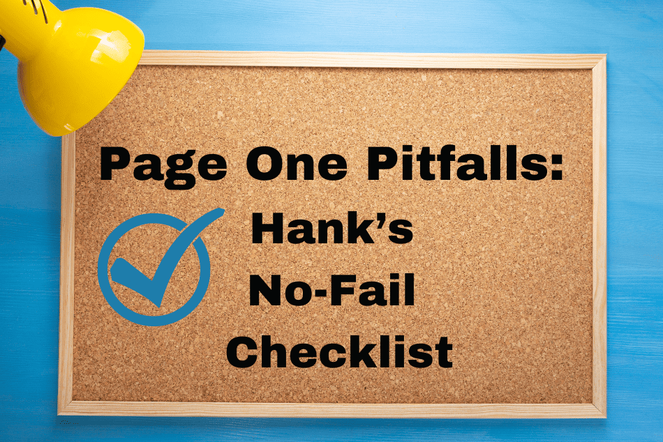 Page One Pitfalls: Hank’s No-Fail Checklist