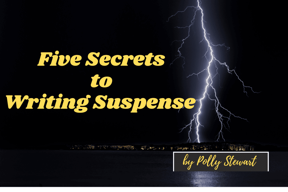 Five Secrets to Writing Suspense