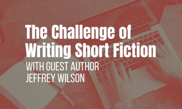 The Challenge of Writing Short Fiction