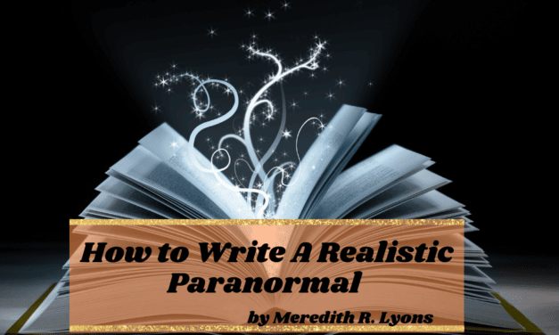 How to Write a “Realistic” Paranormal