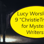 Lucy Worsley’s 9 “Christie Tricks” for Mystery Writers