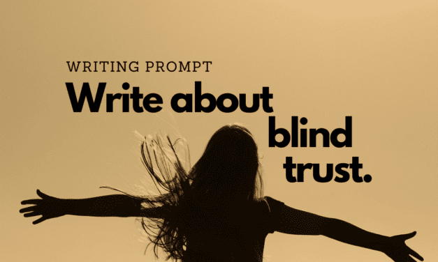 Writing Prompt: Blind Trust