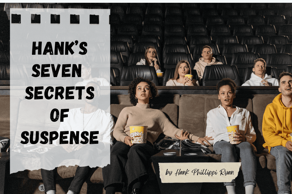 Hank Phillippi Ryan’s Seven Secrets of Suspense