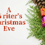 A Writer’s Christmas Eve