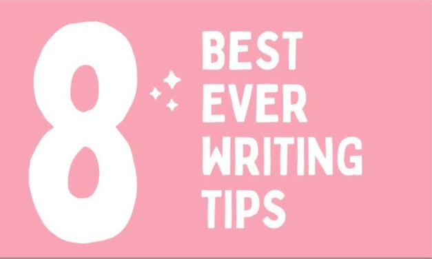 8 Best Ever Writing Tips