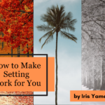 How to Make Setting Work for You