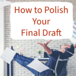 How to Polish Your Final Draft