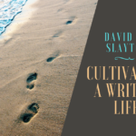Cultivating a Writing Life