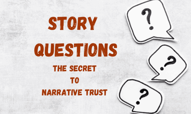 STORY QUESTIONS: The Secret to Narrative Thrust