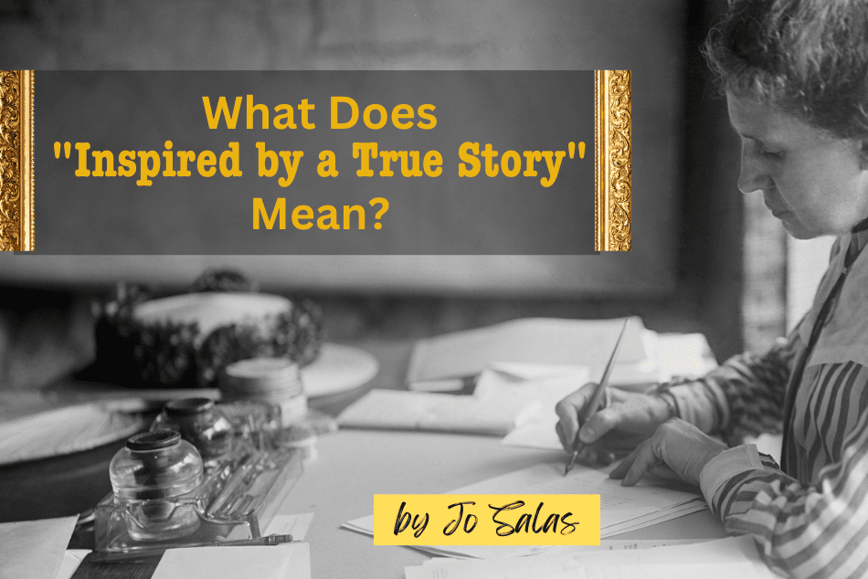 What Does “Inspired by a True Story” Mean?