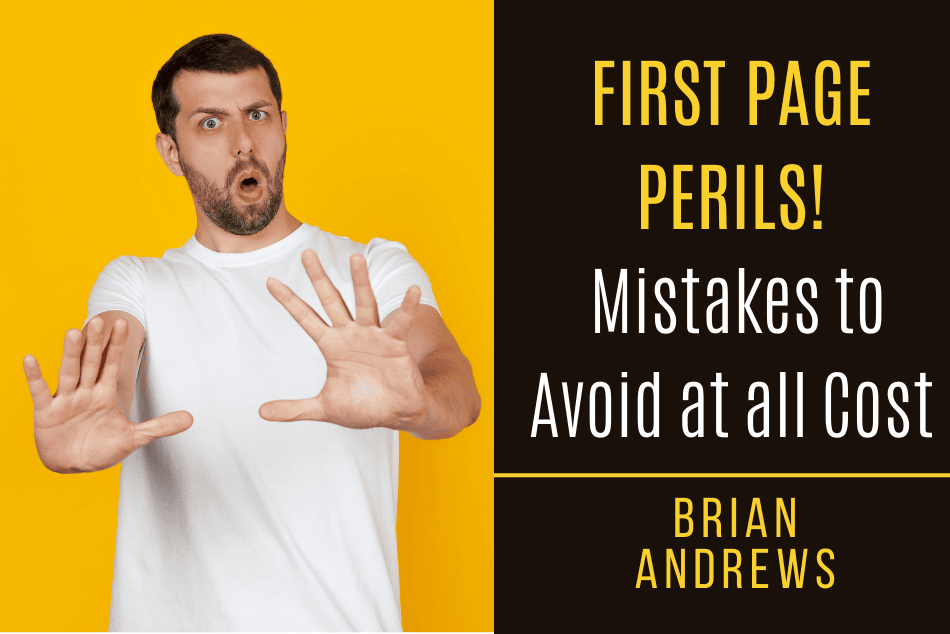 First Page Peril…Mistakes to Avoid at all Cost!