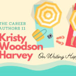 The Career Authors 11: Kristy Woodson Harvey