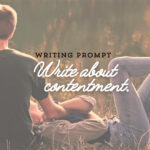 Writing Prompt: Contentment