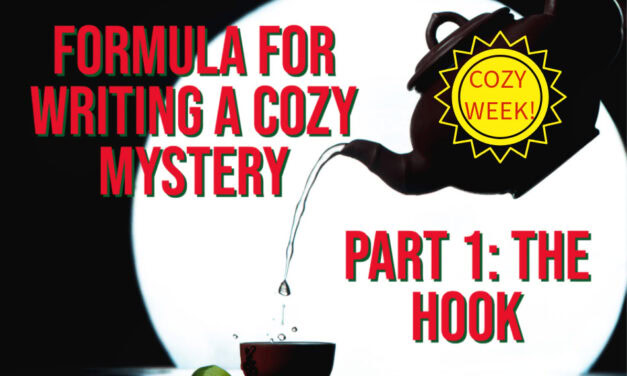 Formula for Writing a Cozy Mystery, Part 1: A Good “Hook”