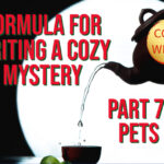 Formula for Writing a Cozy Mystery, Part 7: Pets