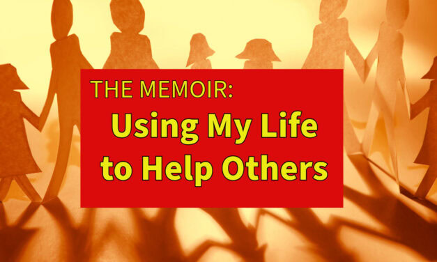 The Memoir: Using My Life to Help Others